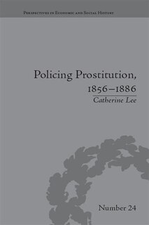 Couverture_Policing Prostitution, 1856-1886