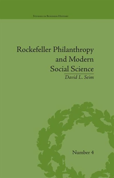 Front cover_Rockefeller Philanthropy And Modern Social Science