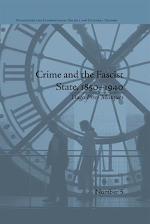Front cover_Crime And The Fascist State, 1850-1940