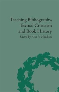 Couverture_Teaching Bibliography, Textual Criticism, and Book History