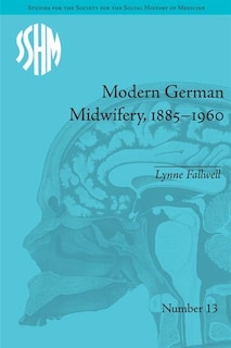 Front cover_Modern German Midwifery, 1885-1960