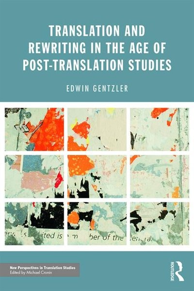 Front cover_Translation And Rewriting In The Age Of Post-translation Studies