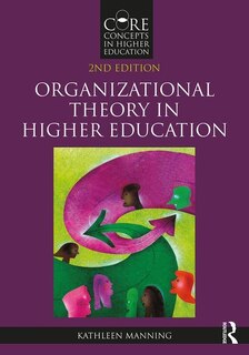 Front cover_Organizational Theory In Higher Education