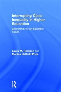 Couverture_Interrupting Class Inequality In Higher Education