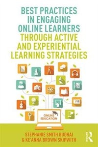 Front cover_Best Practices In Engaging Online Learners Through Active And Experiential Learning Strategies