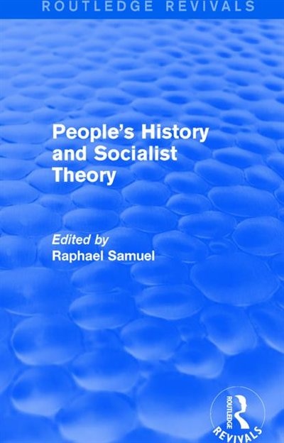Couverture_People's History And Socialist Theory (routledge Revivals