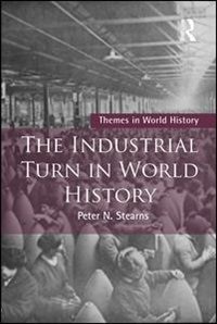 The Industrial Turn In World History