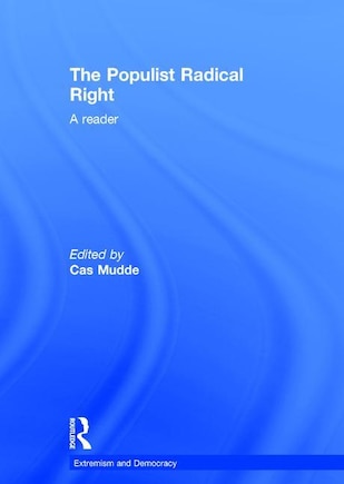 The Populist Radical Right: A Reader