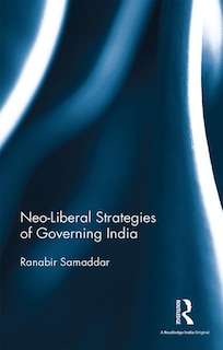 Front cover_Neo-liberal Strategies Of Governing India