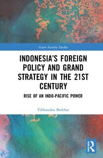 Couverture_Indonesia's Foreign Policy And Grand Strategy In The 21st Century