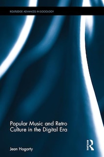 Front cover_Popular Music And Retro Culture In The Digital Era