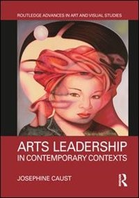 Front cover_Arts Leadership In Contemporary Contexts