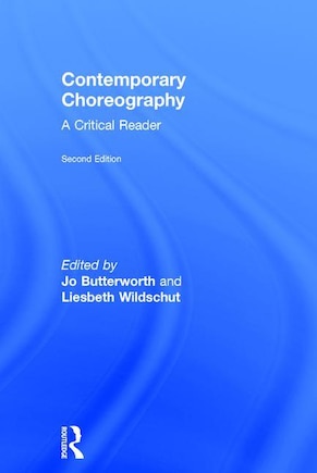 Contemporary Choreography: A Critical Reader