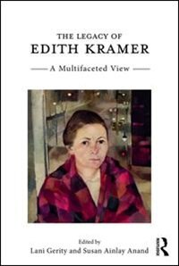 Front cover_The Legacy Of Edith Kramer