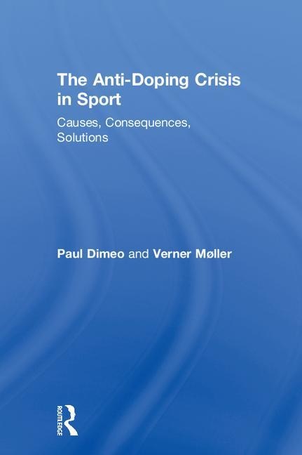Front cover_The Anti-Doping Crisis in Sport