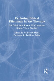 Front cover_Exploring Ethical Dilemmas In Art Therapy