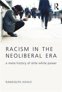 Couverture_Racism In The Neoliberal Era
