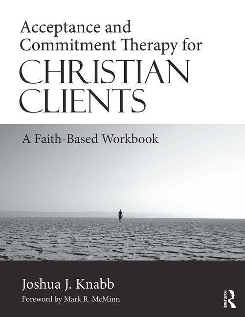 Front cover_Acceptance And Commitment Therapy For Christian Clients