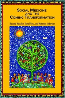 Front cover_Social Medicine And The Coming Transformation