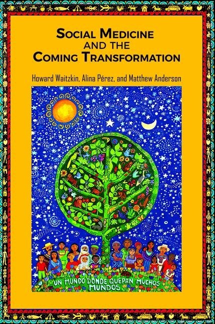 Front cover_Social Medicine And The Coming Transformation