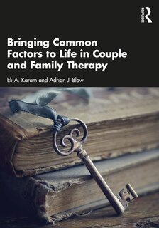 Front cover_Bringing Common Factors to Life in Couple and Family Therapy