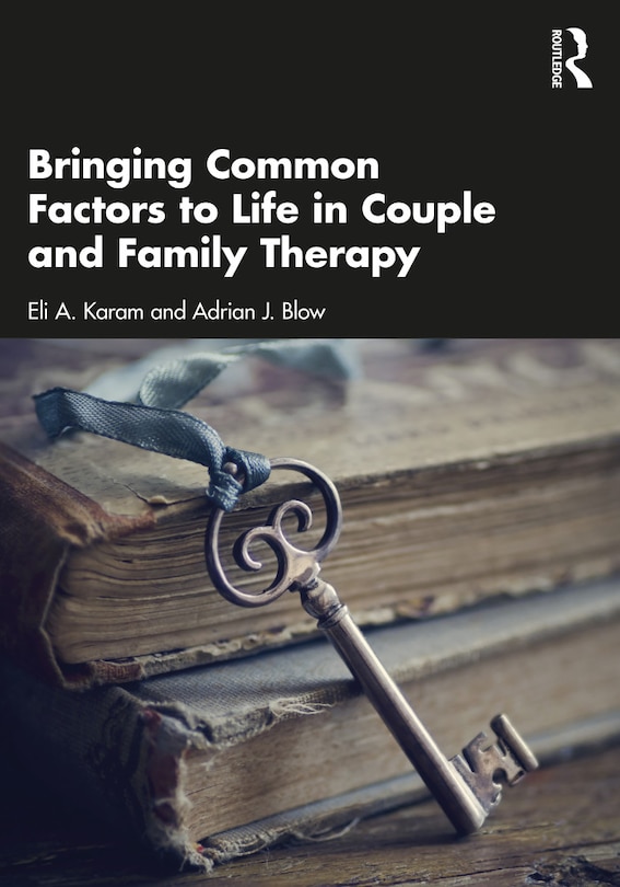 Front cover_Bringing Common Factors to Life in Couple and Family Therapy