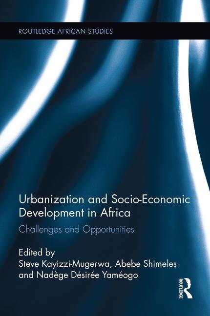 Front cover_Urbanization And Socio-economic Development In Africa