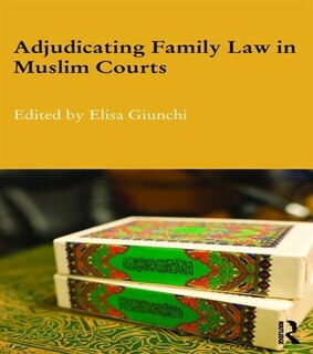 Couverture_Adjudicating Family Law In Muslim Courts