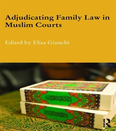 Couverture_Adjudicating Family Law In Muslim Courts