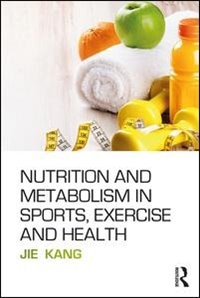 Couverture_Nutrition And Metabolism In Sports, Exercise And Health