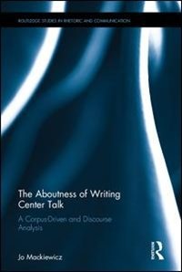 The Aboutness Of Writing Center Talk: A Corpus-driven And Discourse Analysis