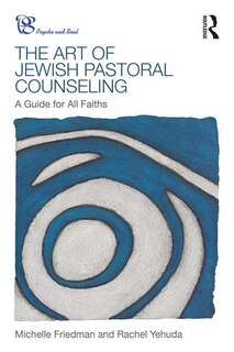 Front cover_The Art Of Jewish Pastoral Counseling