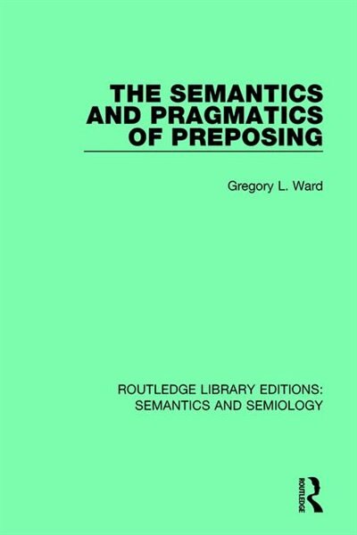 Front cover_The Semantics and Pragmatics of Preposing