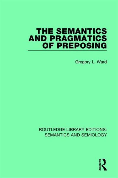 Front cover_The Semantics and Pragmatics of Preposing