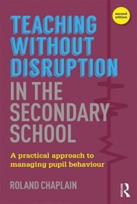 Front cover_Teaching Without Disruption In The Secondary School