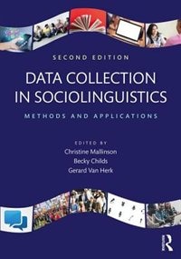 Data Collection In Sociolinguistics: Methods And Applications