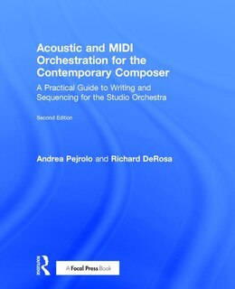 Front cover_Acoustic And Midi Orchestration For The Contemporary Composer