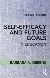 Front cover_Self-efficacy And Future Goals In Education