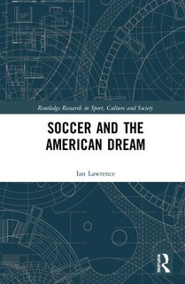Front cover_Soccer And The American Dream