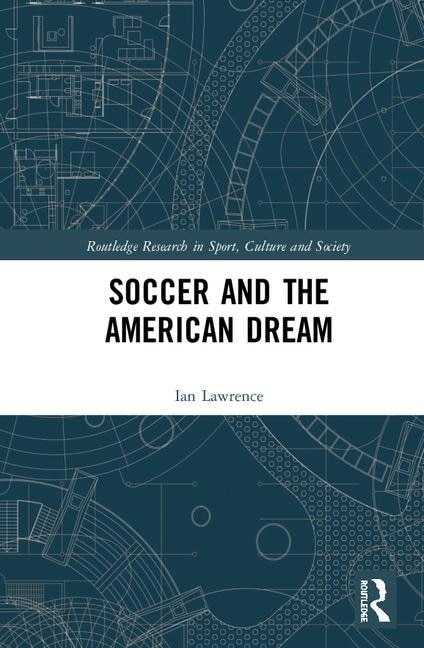 Front cover_Soccer And The American Dream