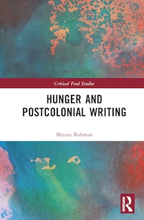 Front cover_Hunger And Postcolonial Writing