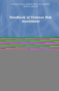 Handbook Of Violence Risk Assessment