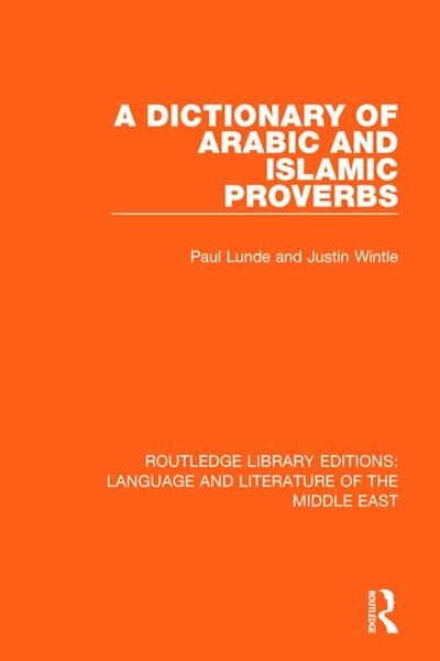 A Dictionary Of Arabic And Islamic Proverbs