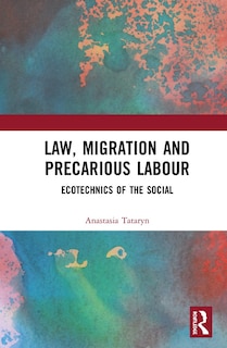 Couverture_Law, Migration And Precarious Labour