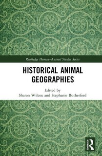 Front cover_Historical Animal Geographies
