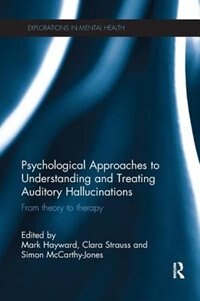 Front cover_Psychological Approaches To Understanding And Treating Auditory Hallucinations