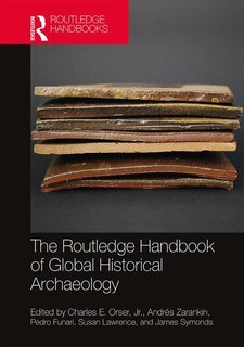 Couverture_The Routledge Handbook Of Global Historical Archaeology