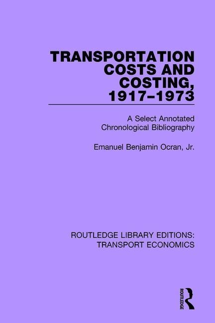 Front cover_Transportation Costs And Costing, 1917-1973