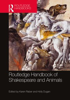 Front cover_The Routledge Handbook Of Shakespeare And Animals