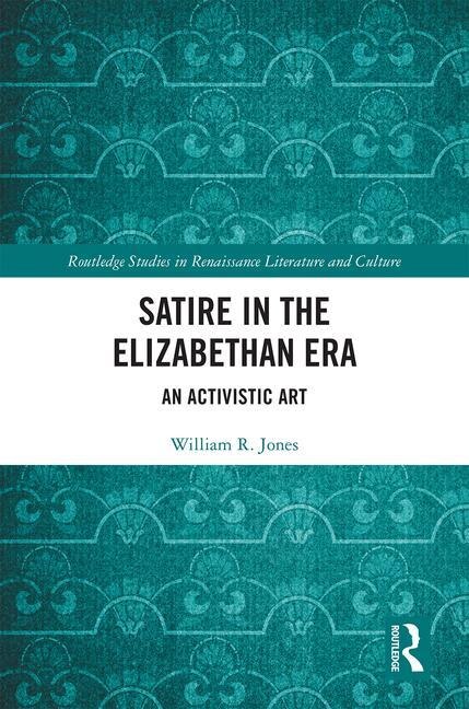 Front cover_Satire In The Elizabethan Era